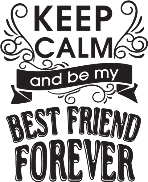 Keep Calm PNG Best Friend forever Text Image