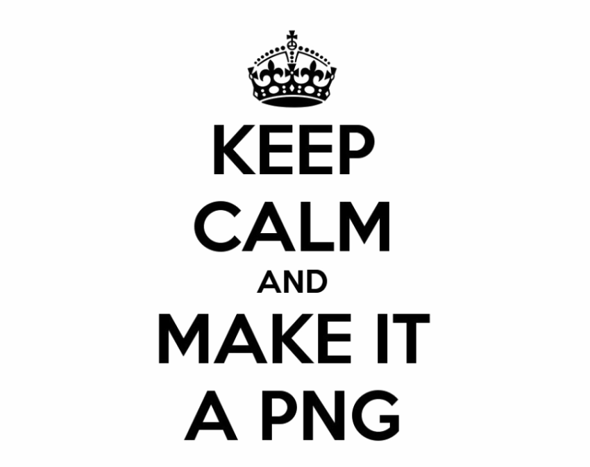 Keep Calm Quote, Motivational Poster PNG Image Free Transparent